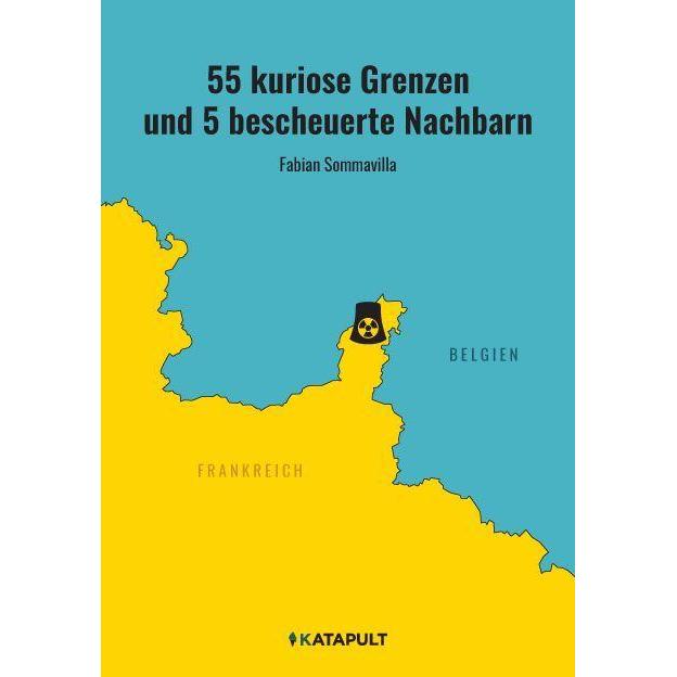 Thumbnail - 55 kuriose Grenzen und 5 bescheuerte Nachbarn, Fachbücher von Fabian Sommavilla