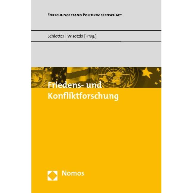Friedens- und Konfliktforschung, Fachbücher von Peter Schlotter, Simone Wisotzki