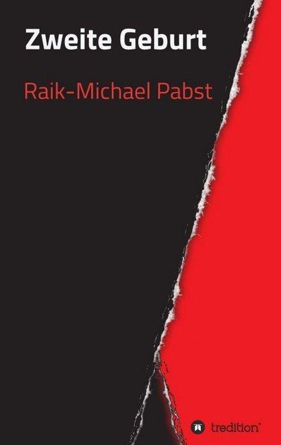 Produktbild Zweite Geburt (Deutsch, Raik-Michael Pabst, 2016)