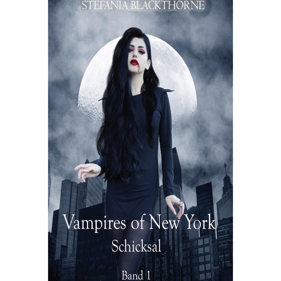 Vampires of New York - Band 1, Belletristik von Stefania Blackthorne