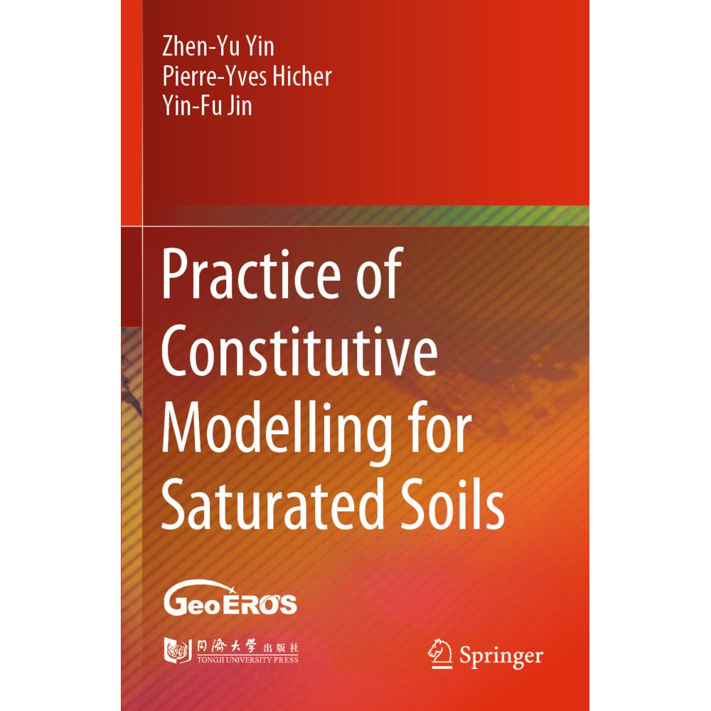 Practice of Constitutive Modelling for Saturated Soils, Fachbücher von Yin-Fu Jin, Pierre-Yves Hicher, Zhen-Yu Yin