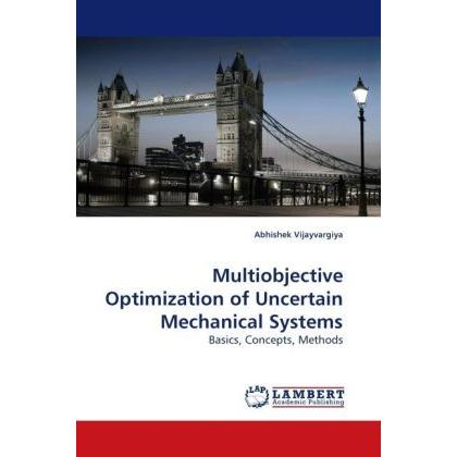 Multiobjective Optimization of Uncertain Mechanical Systems, Fachbücher