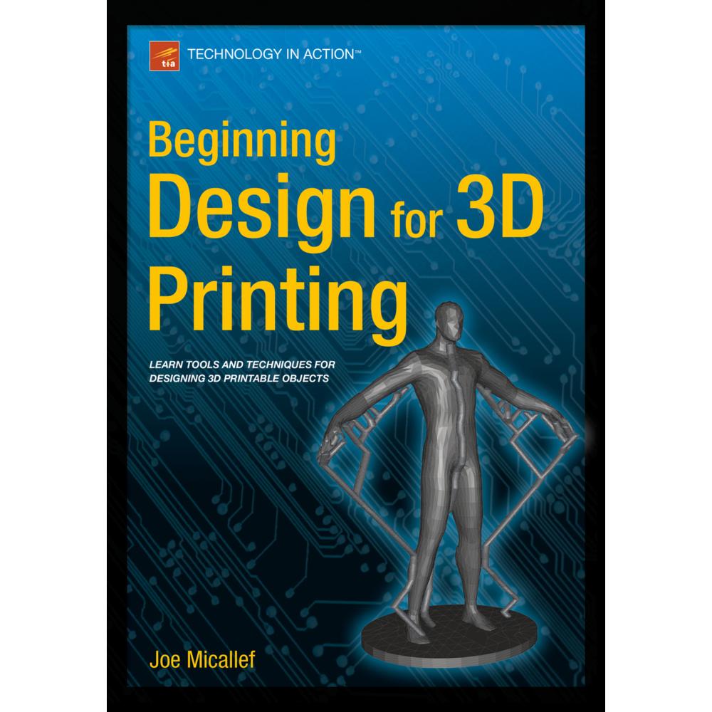 Beginning Design for 3D Printing, Fachbücher