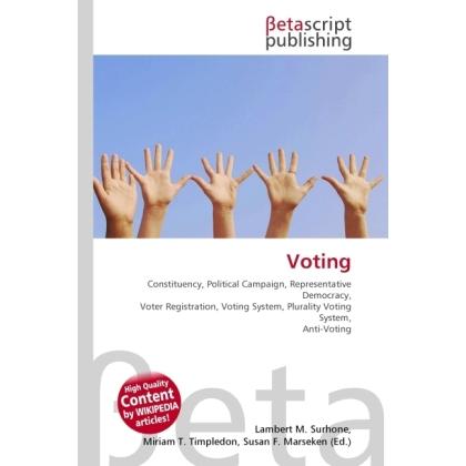 Thumbnail - Voting, Fachbücher von Lambert M. Surhone, Miriam T. Timpledon, Susan F. Marseken