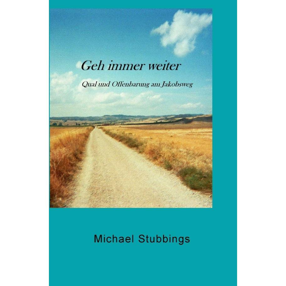 Stubbings:Geh immer weiter, Belletristik von Michael Stubbings