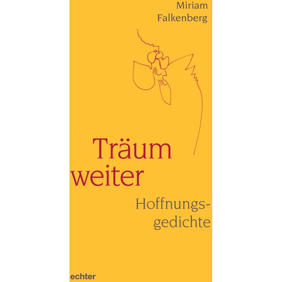 Träum weiter, Belletristik von Miriam Falkenberg