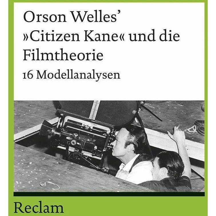 Thumbnail - Orson Welles’ 'CitizenKane' und die Filmtheorie, Sachbücher von Tanja Prokic, Oliver Jahraus