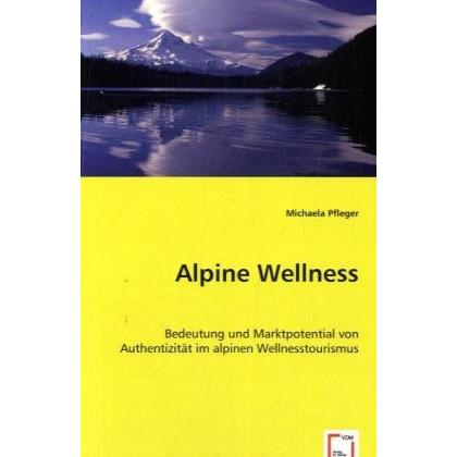 Alpine Wellness, Fachbücher von Michaela Pfleger