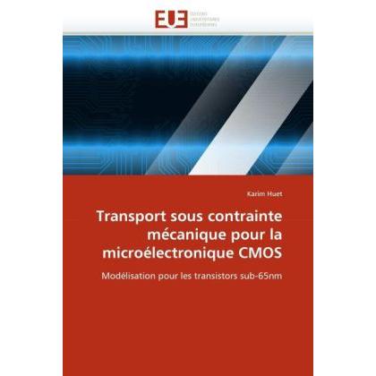 Transport sous contrainte me canique pour la microélectronique CMOS, Fachbücher