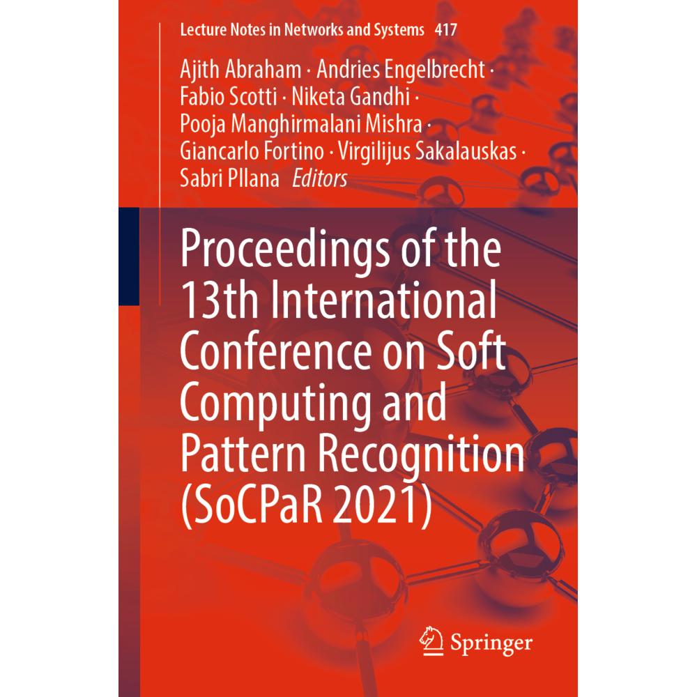 Proceedings of the 13th International Conference on Soft Computing and Pattern Recognition (SoCPaR 2, Fachbücher von Poo...