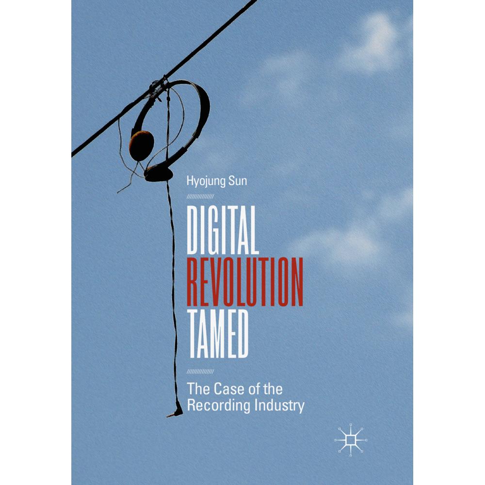 Digital Revolution Tamed, Fachbücher von Hyojung Sun