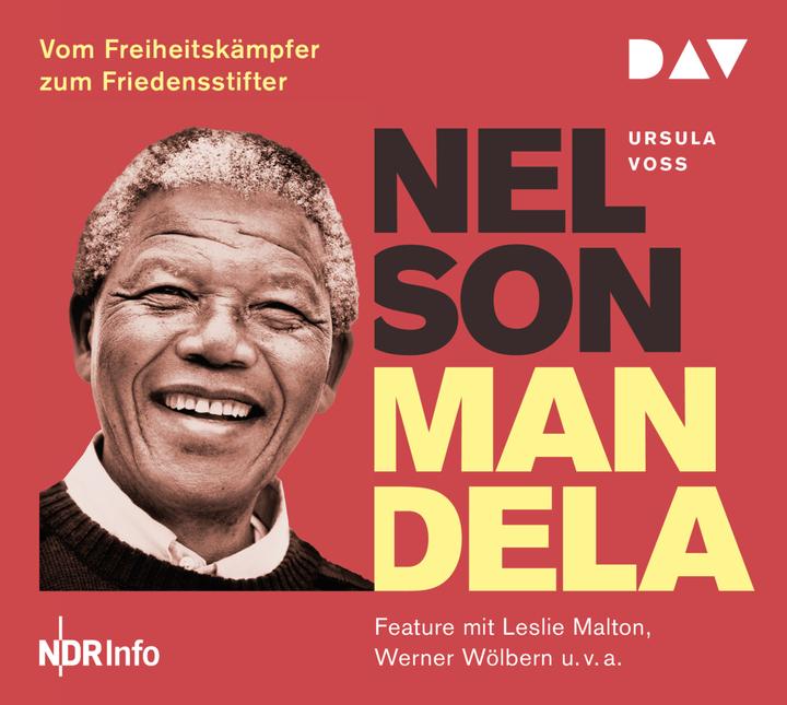 Nelson Mandela Vom Freiheitskämpfer zum Friedensstifter (Ursula Voß, Deutsch)