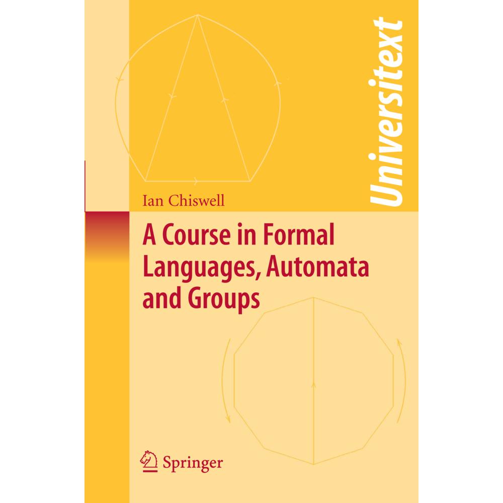 A Course in Formal Languages, Automata and Groups, Fachbücher von Ian M. Chiswell