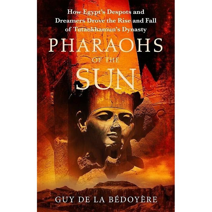 Pharaohs of the Sun, Sachbücher von Guy De La Bedoyere