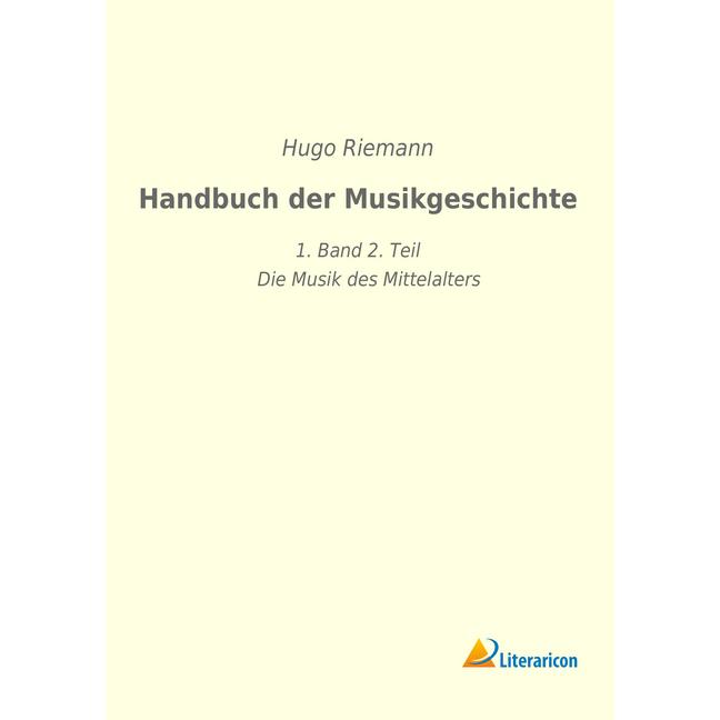 Handbuch der Musikgeschichte, Fachbücher von Hugo Riemann