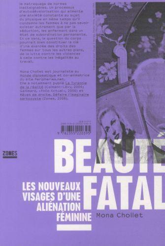 Produktbild Beauté fatale : les nouveaux visages d'une aliénation féminine (Französisch, Chollet Mona, 2012)