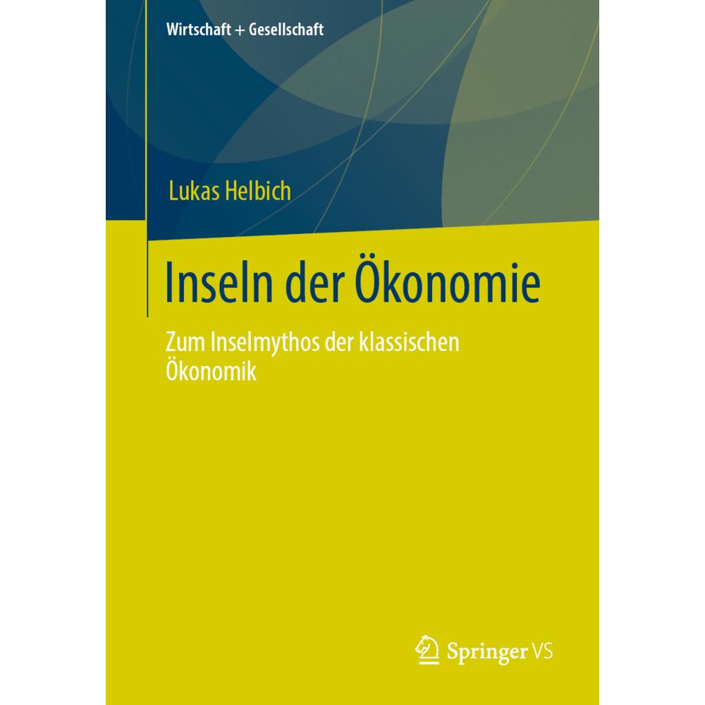 Inseln der Ökonomie, Fachbücher von Lukas Helbich