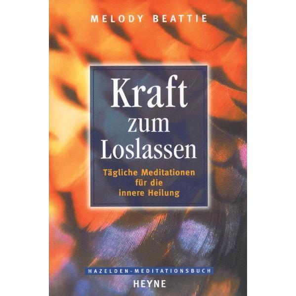 Kraft zum Loslassen, Ratgeber von Melody Beattie