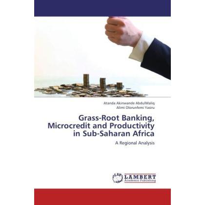 Grass-Root Banking, Microcredit and Productivity in Sub-Saharan Africa, Fachbücher
