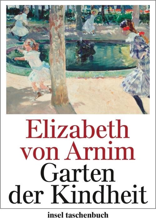 Produktbild Der Garten der Kindheit (Deutsch, Elizabeth von Arnim, 2007)