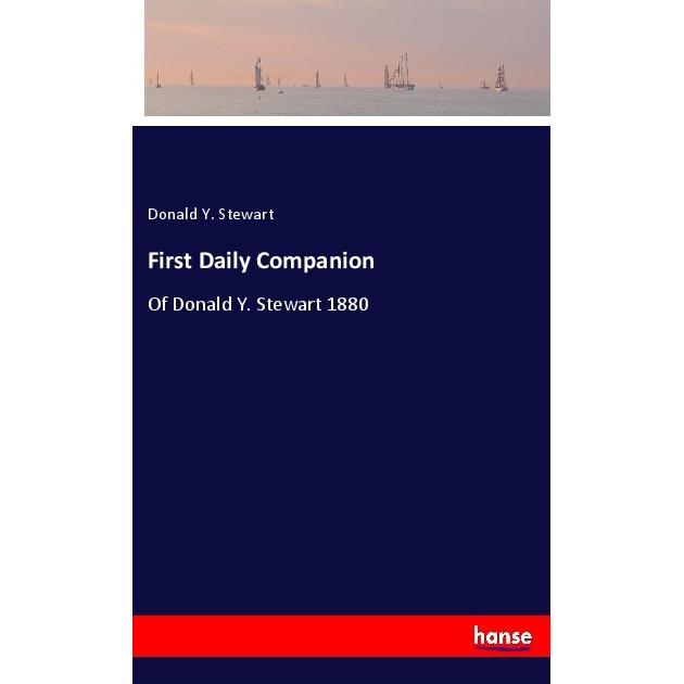 First Daily Companion, Belletristik von Donald Y. Stewart