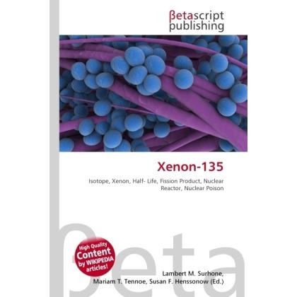 Xenon-135, Fachbücher von Susan F. Marseken, Lambert M. Surhone, Miriam T. Timpledon
