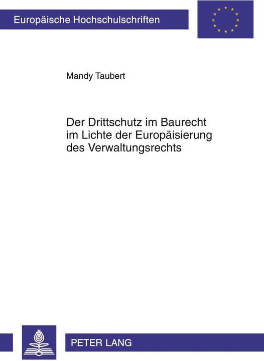 Produktbild Der Drittschutz im Baurecht im Lichte der Europäisierung des Verwaltungsrechts (Deutsch, Mandy Taubert, 2011)