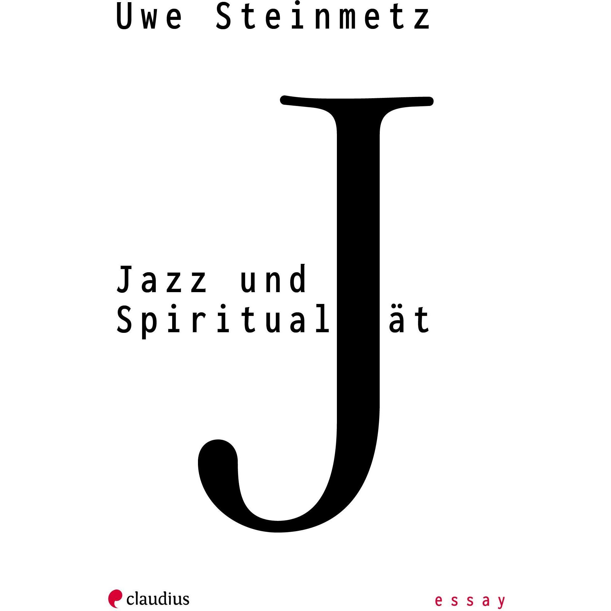 Jazz und Spiritualität, Sachbücher von Uwe Steinmetz