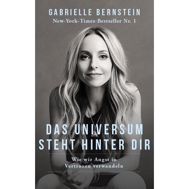 Das Universum steht hinter dir, Ratgeber von Gabrielle Bernstein