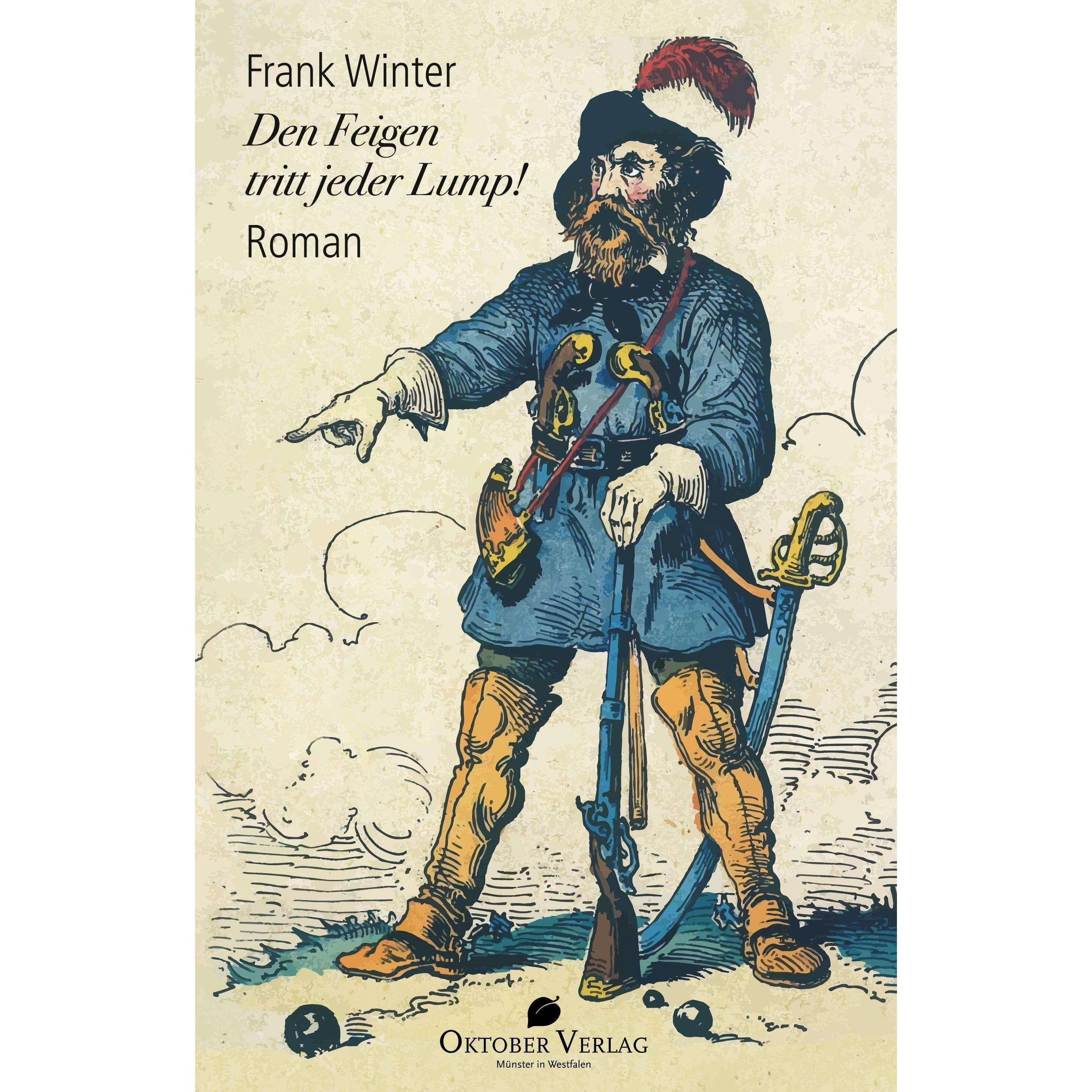 Den Feigen tritt jeder Lump!, Belletristik von Frank Winter