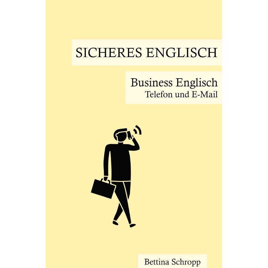 Sicheres Englisch: Business Englisch, Schulbücher von Bettina Schropp