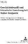 Produktbild Geschichtsbegriff und historische Forschung bei Walter Benjamin (Deutsch, Ji-Hyun Ko, 2005)