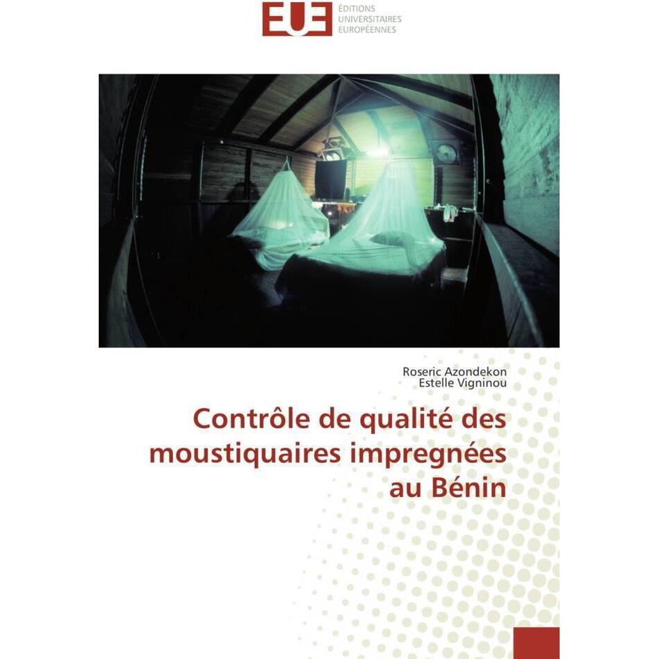 Contrôle de qualité des moustiquaires impregnées au Bénin, Fachbücher von Estelle Vigninou, Roseric Azondekon