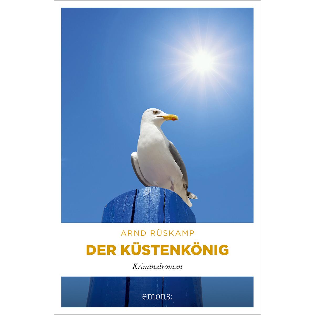 Der Küstenkönig, Belletristik von Arnd Rskamp