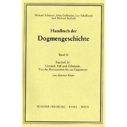 Handbuch der Dogmengeschichte / Bd II: Der trinitarische Gott - Die Schöpfung - Die Sünde / Urstand, Sachbücher von Hein...