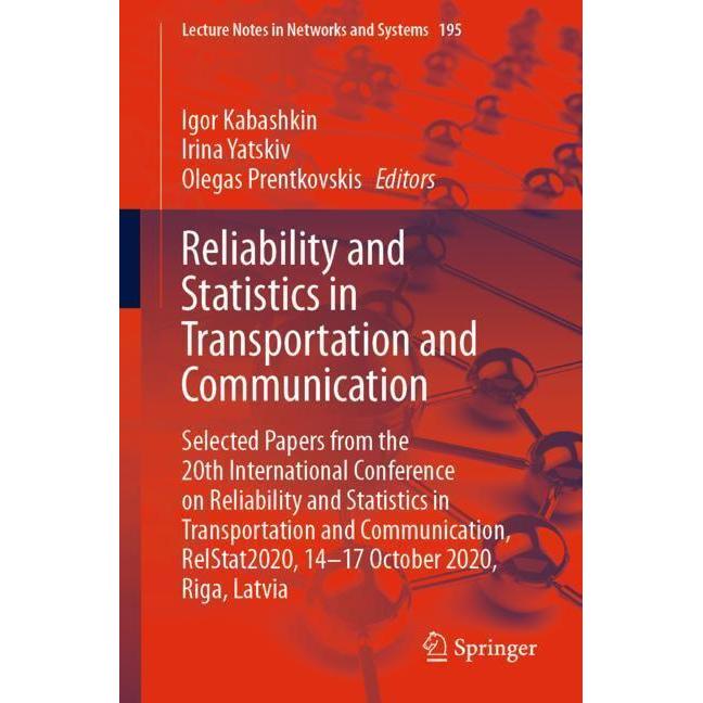 Reliability and Statistics in Transportation and Communication, Fachbücher von Igor Kabashkin, Olegas Prentkovskis, Irin...