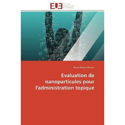 Evaluation de nanoparticules pour l'administration topique, Fachbücher