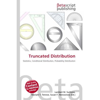 Thumbnail - Truncated Distribution, Fachbücher von Lambert M. Surhone, Miriam T. Timpledon, Susan F. Marseken