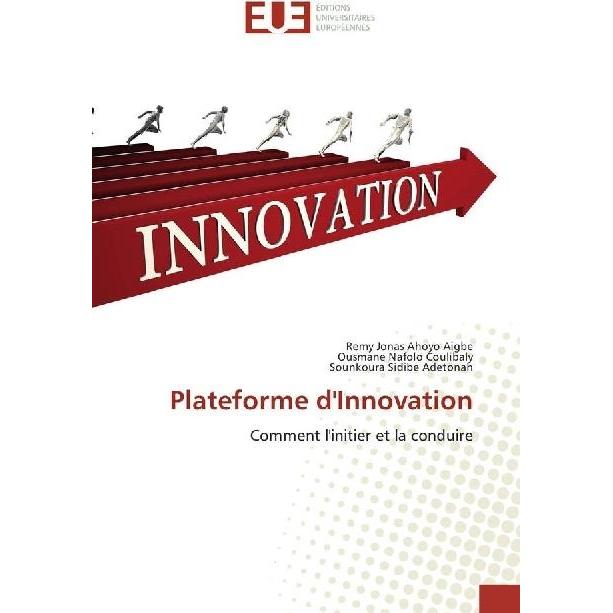 Thumbnail - Plateforme d'Innovation, Fachbücher von Sounkoura Sidibe Adetonah, Remy Jonas Ahoyo Aigbe, Ousmane Nafolo Coulibaly