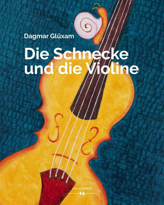 Produktbild Die Schnecke und die Violine (Deutsch, Dagmar Glüxam, 2018)