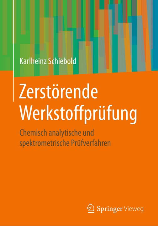 Produktbild Zerstörende Werkstoffprüfung (Deutsch, Karlheinz Schiebold, 2019)