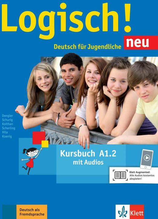 Produktbild Logisch! Neu A1.2. Deutsch für Jugendliche. Kursbuch mit Audio-Dateien zum Download (Deutsch, Anna Hila, Cordula Schurig, Michael König, Sarah Fleer, Stefanie Dengler, Theo Scherling, Ute Koithan, 2016)