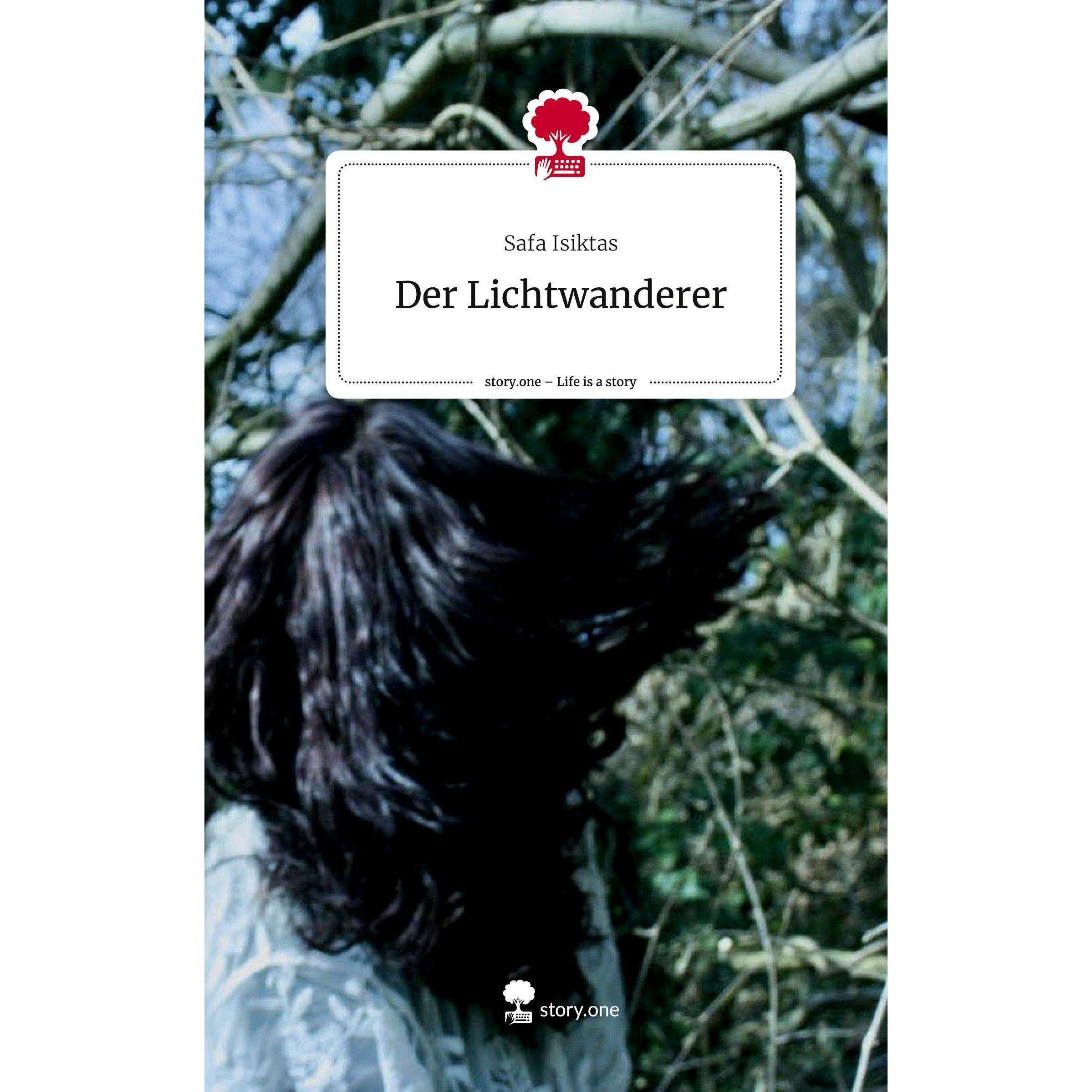 Der Lichtwanderer. Life is a Story -, Sachbücher von Safa Isiktas