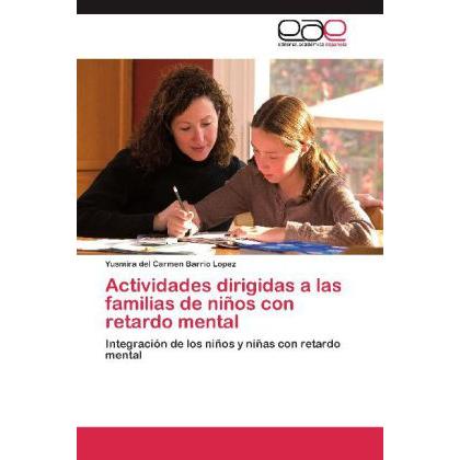 Actividades dirigidas a las familias de niños con retardo mental, Ratgeber von Yusmira del Carmen Barrio Lopez