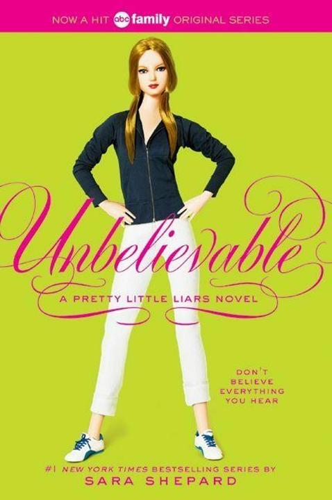 Produktbild Pretty Little Liars #4: Unbelievable (Englisch, Sara Shepard, 2009)