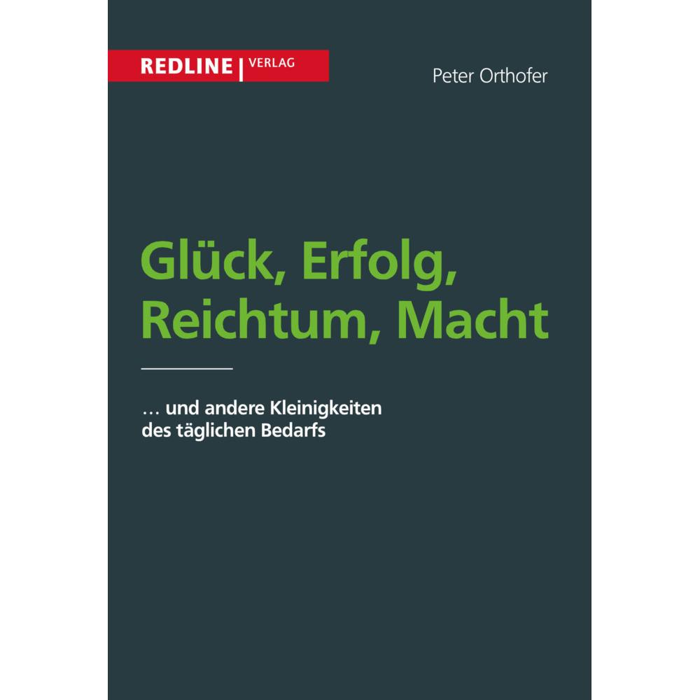 Glück, Erfolg, Reichtum, Macht, Ratgeber