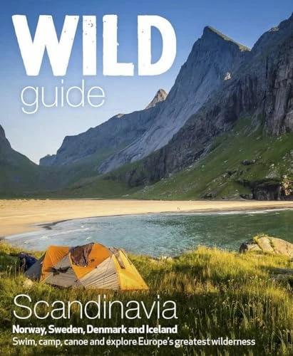 Produktbild Wild Guide Scandinavia (Norway, Sweden, Iceland and Denmark) (Englisch, Ben Love, 2016)