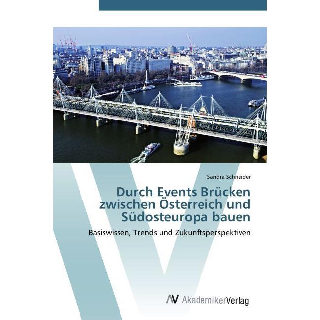 Durch Events Brücken zwischen Österreich und Südosteuropa bauen, Fachbücher