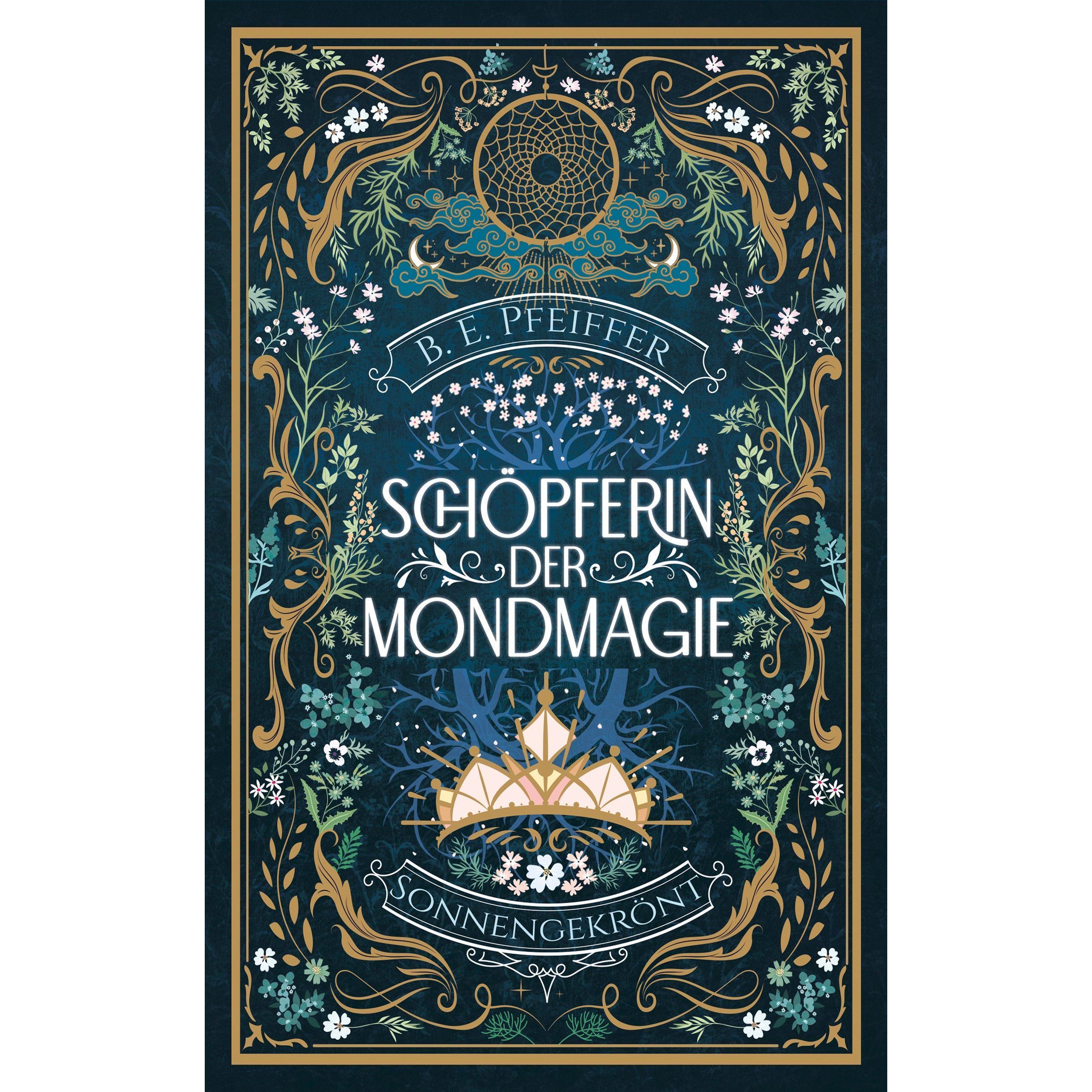 Schöpferin der Mondmagie - Sonnengekrönt, Belletristik von B.E. Pfeiffer
