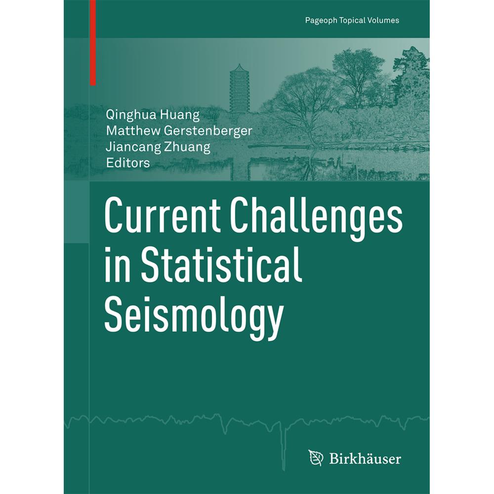 Current Challenges in Statistical Seismology, Fachbücher von Qinghua Huang, Matthew Gerstenberger, Jiancang Zhuang